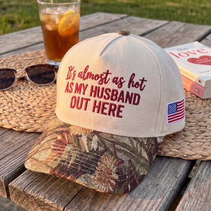 My Husband Out Here FLoral Hat