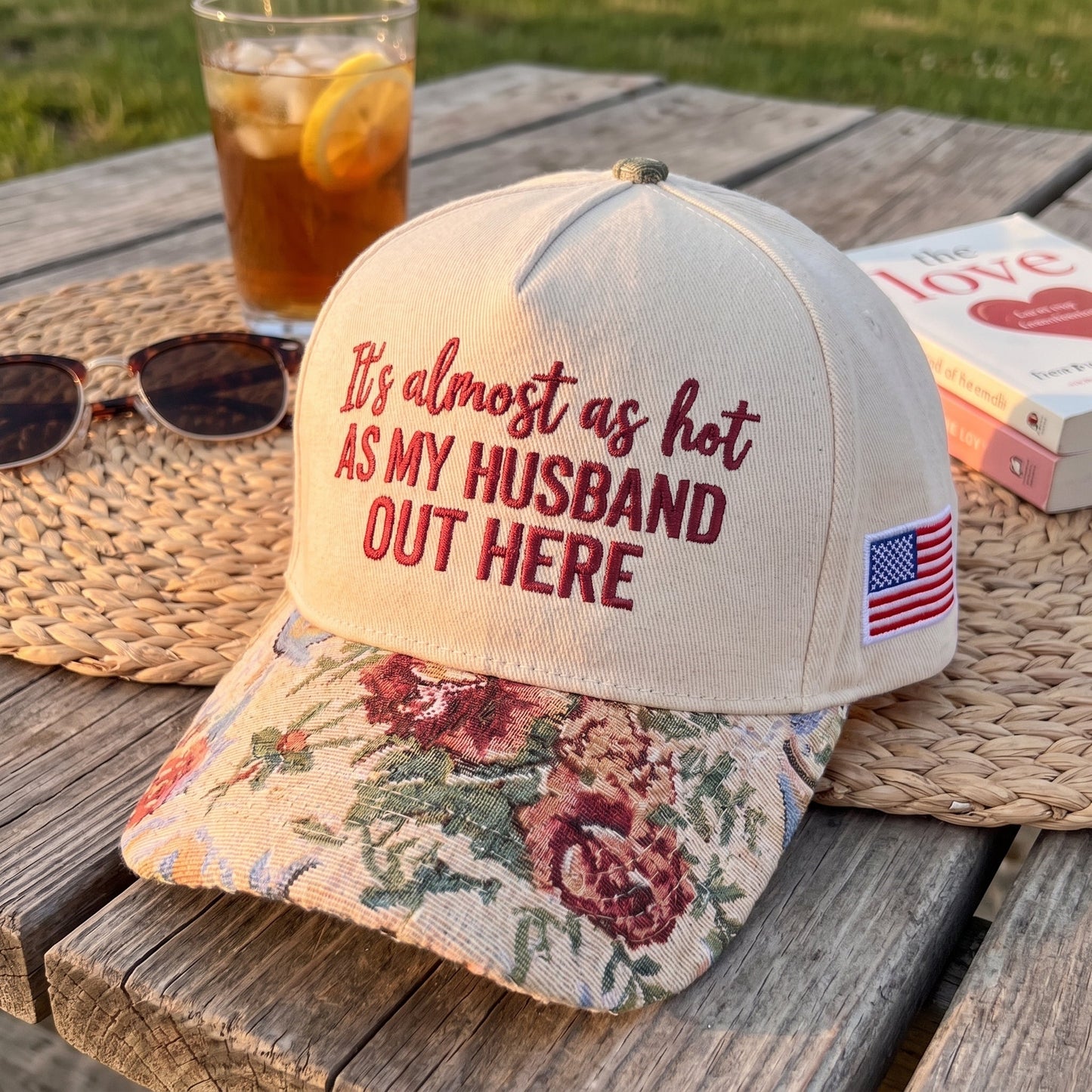 My Husband Out Here FLoral Hat